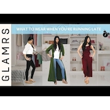 What to Wear When You're Running Late - Last Minute Style Tips | Glamrs